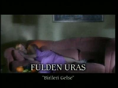 Fulden Uras - Birileri Gelse