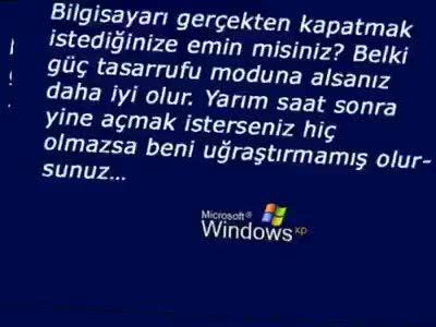 Ya pc'niz böyLe kapansaydı