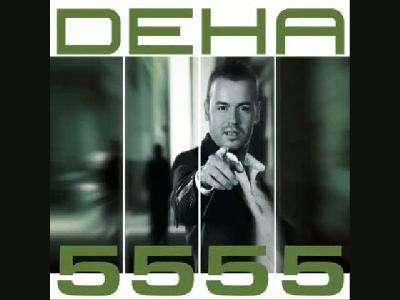 Deha ♪ ♪ 5555 ♪ ♪