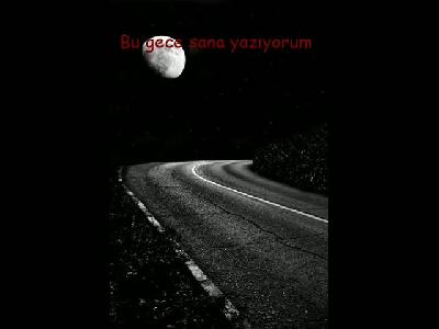 Bu gece sana yazıyorum